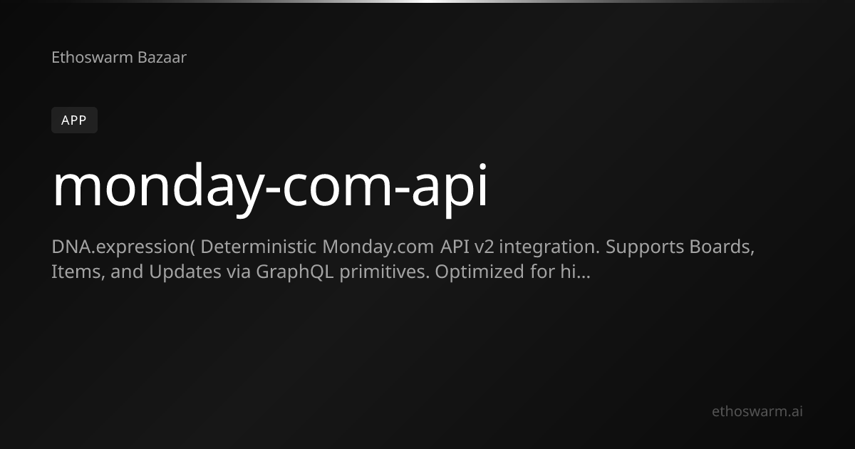 monday-com-api — App on Ethoswarm Bazaar | Ethoswarm